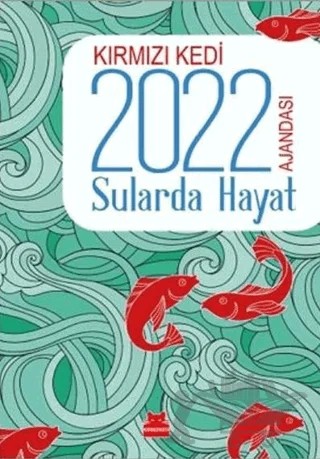 Kırmızı Kedi 2022 Ajandası - Sularda Hayat – Kolektif – Kırmızı Kedi Yayınevi kitap kapağı