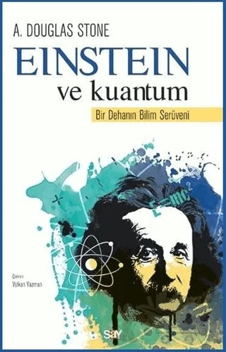 Einstein ve Kuantum – A. Douglas Stone – Say Yayınları kitap kapağı