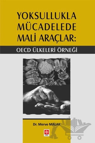 Yoksullukla Mücadelede Mali Araçlar: OECD Ülkeleri Örneği – Merve Malak – Ekin Basım Yayın kitap kapağı