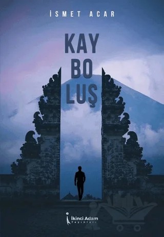 Kayboluş – İsmet Acar – İkinci Adam Yayınları kitap kapağı