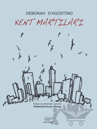 Kent Martıları – Deborah D'agostino – Ürün Yayınları kitap kapağı