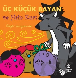 Üç Küçük Bayan ve Hain Kurt – Roger Hargreaves – Doğan Çocuk kitap kapağı