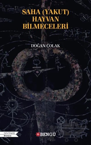 Saha (Yakut) Hayvan Bilmeceleri – Doğan Çolak – Bengü Yayınları kitap kapağı