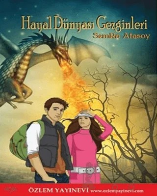 Hayal Dünyasının Gezginleri – Semra Atasoy – Özlem Yayınevi kitap kapağı