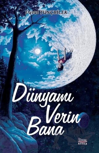 Dünyamı Verin Bana – Davut Tunçbilek – Barış Kitap kitap kapağı