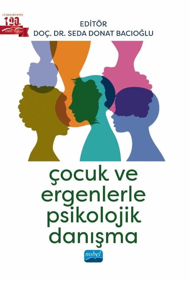 Çocuk ve Ergenlerle Psikolojik Danışma – Asude Özdemir, Ayşe Devrim Masalcı Burçak, Berke Kırıkkanat, Dilaram Billur Örnek, Dilber Tezel, Eda Ermağan Çağlar, Esra Asıcı, Ezgi Denizel Güven, Fatma Ebru İkiz, Ferdi Yağan, Güneş Gülaydın, Oya Onat Kocabıyık, Özgür Tönbül, Seda Donat Bacıoğlu, Tuğba Türk Kurtça, Zöhre Kaya – Nobel Akademik Yayıncılık kitap kapağı