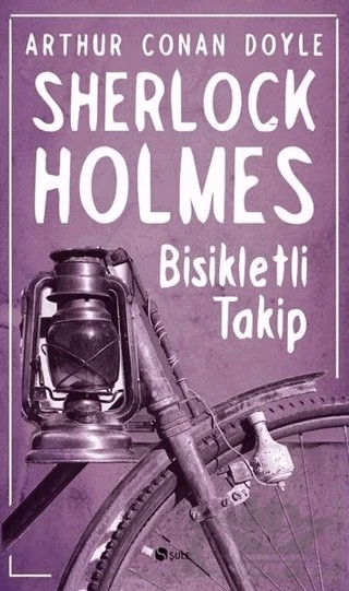 Sherlock Holmes - Bisikletli Takip – Sir Arthur Conan Doyle – Şule Yayınları kitap kapağı