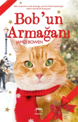 Bob'un Armağanı – James Bowen – Yabancı Yayınları kitap kapağı