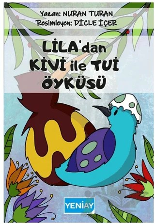 Lila’dan Kivi İle Tui Öyküsü – Nuran Turan – Yeni Ay Yayınları kitap kapağı