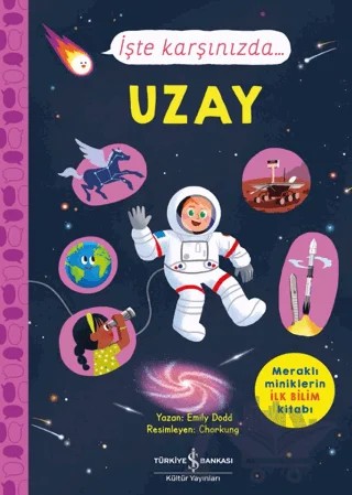 İşte Karşınızda… Uzay – Emily Dodd – İş Bankası Kültür Yayınları kitap kapağı