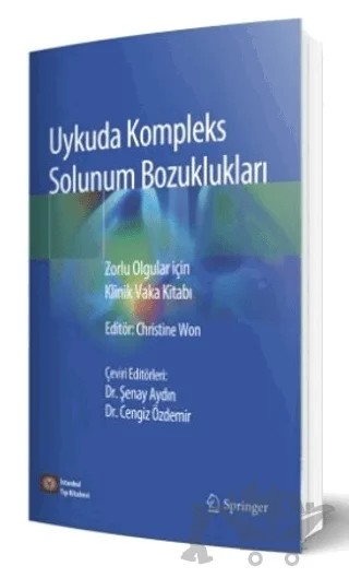 Uykuda Kompleks Solunum Bozuklukları Zorlu Olgular için Klinik Vaka Kitabı – Christine Won – İstanbul Tıp Kitabevi kitap kapağı