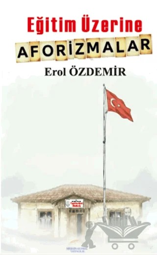 Eğitim Üzerine Aforizmalar – Erol Özdemir – Mersin Global Yayıncılık kitap kapağı