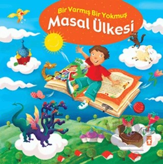 Masal Ülkesi - Bir Varmış Bir Yokmuş – Nefise Atçakarlar – Timaş Çocuk kitap kapağı
