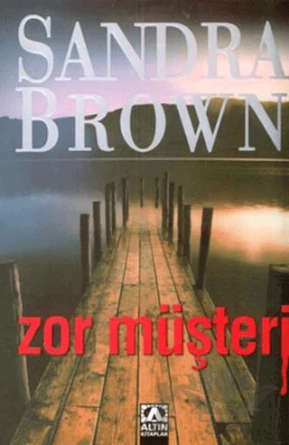 Zor Müşteri – Sandra Brown – Altın Kitaplar kitap kapağı