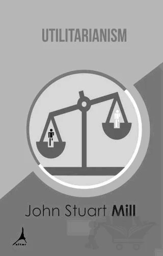 Utilitarianism – John Stuart Mill – Alter Yayıncılık kitap kapağı