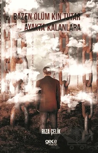 Bazen Ölüm Kin Tutar Ayakta Kalanlara – Rıza Çelik – Gece Kitaplığı kitap kapağı