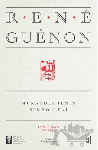 Mukaddes İlmin Sembolleri – Rene Guenon – Ketebe Yayınları kitap kapağı