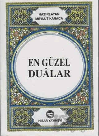 En Güzel Dualar – Mevlüt Karaca – Hisar Yayınevi kitap kapağı