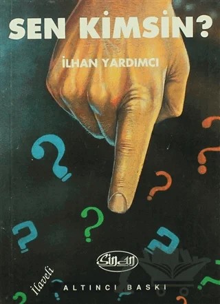 Sen Kimsin? – İlhan Yardımcı – Sinan Yayınları kitap kapağı