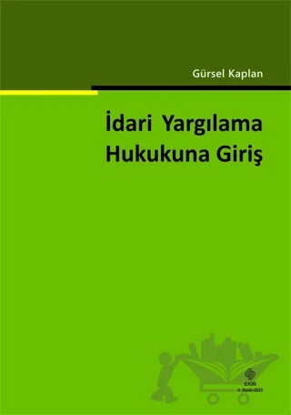 İdari Yargılama Hukukuna Giriş – Gürsel Kaplan – Ekin Basım Yayın kitap kapağı