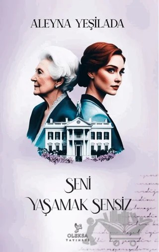 Seni Yaşamak Sensiz - 2 – Aleyna Yeşilada – Oleksa Yayınevi kitap kapağı