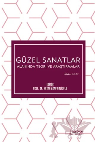 Güzel Sanatlar Alanında Teori ve Araştırmalar - Ekim 2022 – Kolektif – Serüven Yayınevi kitap kapağı