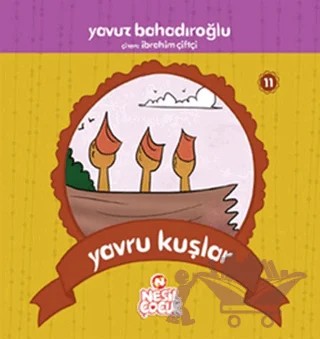 Yavru Kuşlar – Yavuz Bahadıroğlu – Nesil Çocuk Yayınları kitap kapağı