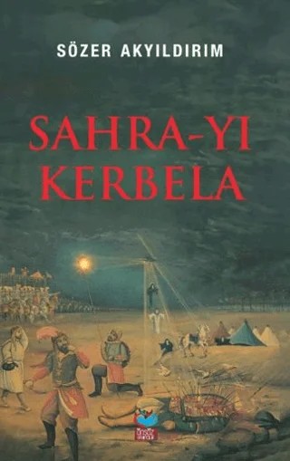 Sahra-yı Kerbela – Sözer Akyıldırım – Önsöz Yayıncılık kitap kapağı