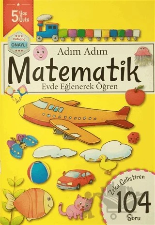 Adım Adım Matematik 5 Yaş - Zeka Geliştiren 104 Soru – Kolektif – Revzen Kitap kitap kapağı