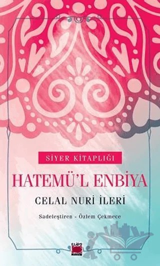 Hatemü’l Enbiya – Celal Nuri İleri – Elips Kitap kitap kapağı