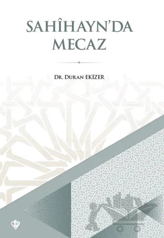 Sahihayn'da Mecaz – Duran Ekizer – Türkiye Diyanet Vakfı Yayınları kitap kapağı