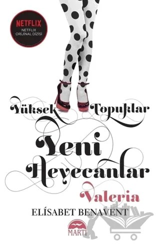 Yüksek Topuklar Yeni Heyecanlar – Elisabet Benavent – Martı Yayınları kitap kapağı