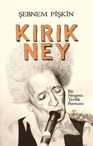 Kırık Ney – Şebnem Pişkin – Kent Kitap kitap kapağı