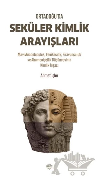 Ortadoğu’da Seküler Kimlik Arayışları – Ahmet İşler – Mahya Yayınları kitap kapağı