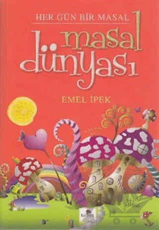 Masal Dünyası – Emel İpek – Karanfil Yayınları kitap kapağı