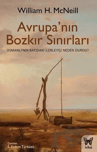 Avrupa'nın Bozkır Sınırları – William H. McNeill – Nika Yayınevi kitap kapağı