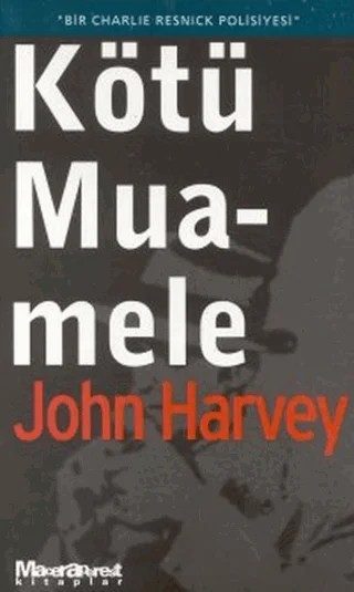 Kötü Muamele – John Harvey – Maceraperest Kitaplar kitap kapağı