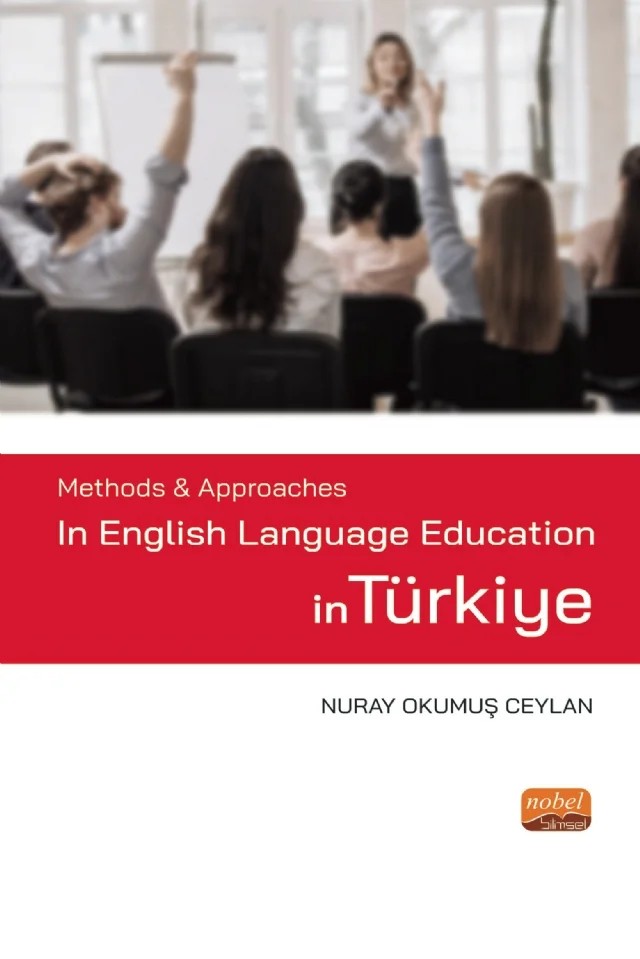 Methods & Approaches in English Language Education in Türkiye – Nuray Okumuş Ceylan – Nobel Bilimsel Eserler kitap kapağı
