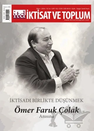 İktisat ve Toplum Dergisi 192. Sayı İktisadı Birlikte Düşünmek: Ömer Faruk Çolak Anısına – İktisat ve Toplum Dergisi kitap kapağı