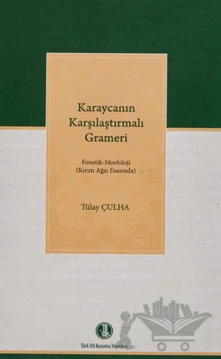 Karaycanın Karşılaştırmalı Grameri – Tülay Çulha – Türk Dil Kurumu Yayınları kitap kapağı