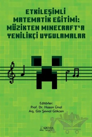 Etkileşimli Matematik Eğitimi: Müzikten Minecraft’a Yenilikçi Uygulamalar – Hasan Ünal, Şevval Gökcen – Serüven Yayınevi kitap kapağı