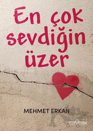 En Çok Sevdiğin Üzer – Mehmet Erkan – Yediveren Yayınları kitap kapağı