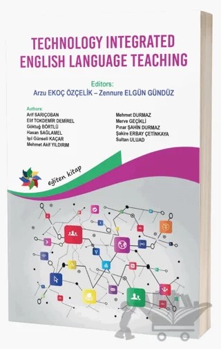 Technology İntegrated EngLish Language Teaching – Zennure Elgün Gündüz, Arzu Ekoç Özçelik – Eğiten Kitap kitap kapağı