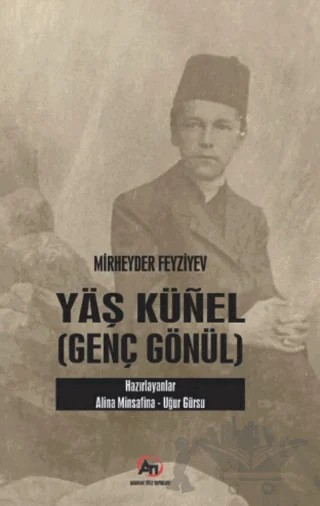 Yaş Künel (Genç Gönül) – Mirheyder Feyziyev – Akademi Titiz Yayınları kitap kapağı