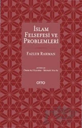 İslam Felsefesi ve Problemleri – Fazlur Rahman – Otto Yayınları kitap kapağı