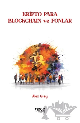 Kripto Para, Blokchain ve Fonlar – Alex Grey – Gece Kitaplığı kitap kapağı