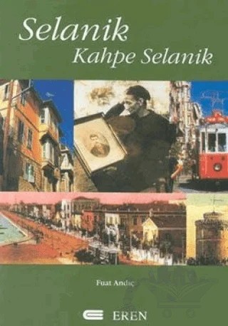 Selanik Kahpe Selanik – Fuat Andıç – Eren Yayıncılık kitap kapağı