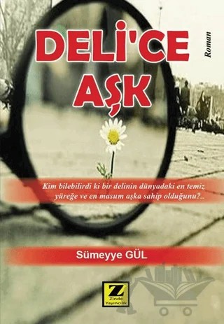 Deli'ce Aşk – Sümeyye Gül – Zinde Yayıncılık kitap kapağı