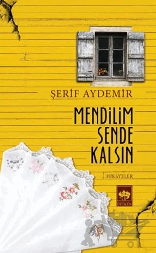 Mendilim Sende Kalsın – Şerif Aydemir – Ötüken Neşriyat kitap kapağı