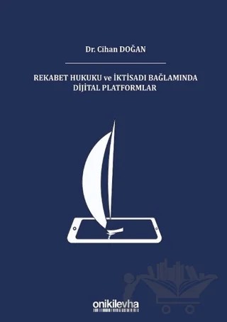 Rekabet Hukuku ve İktisadı Bağlamında Dijital Platformlar – Cihan Doğan – On İki Levha Yayınları kitap kapağı